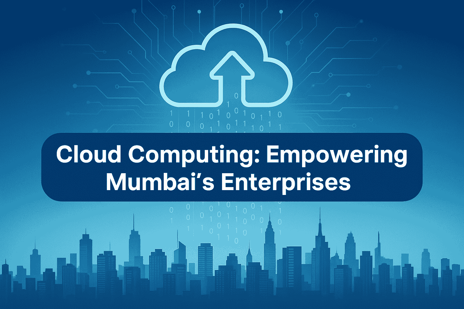 Cloud Computing Empowering Mumbai Enterprises post 1 Cloud Computing: Empowering Mumbai’s Enterprises