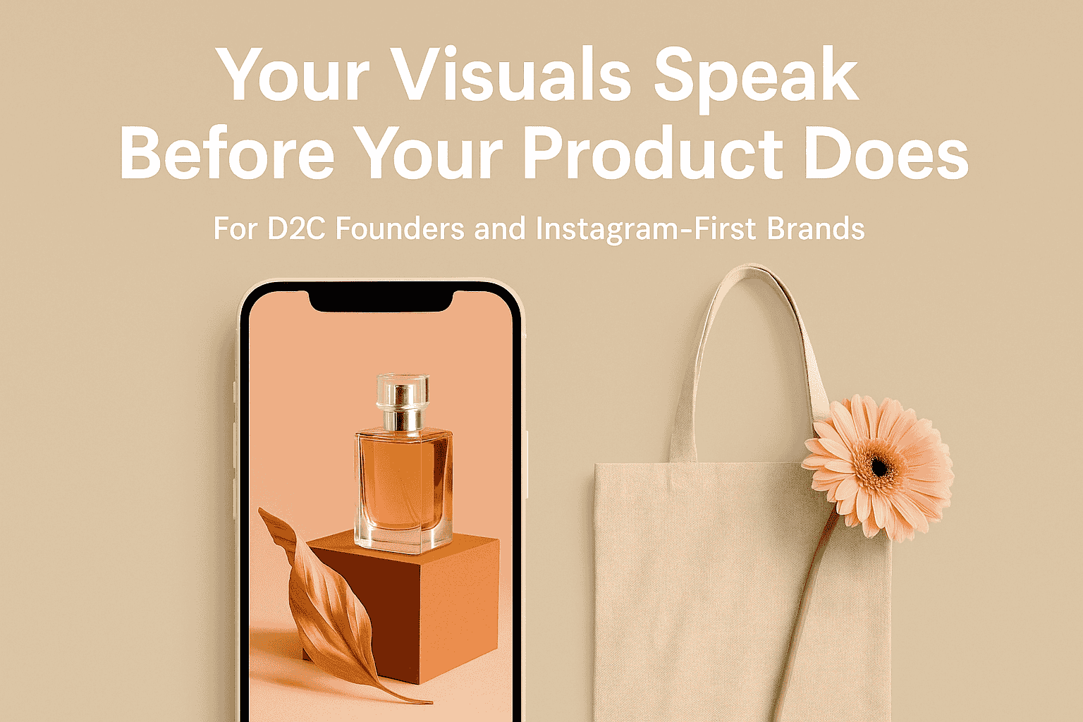 Your Visuals Speak Before Your Product Does Post Your Visuals Speak Before Your Product Does