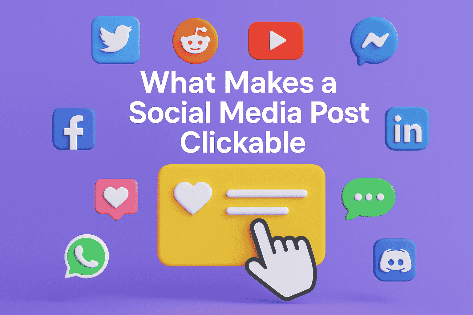 What Makes a Social Media Post Clickable Post The image is an infographic illustrating the factors that make a social media post clickable.